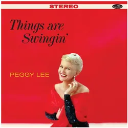 Supper Club, Schallplatten, Things Are Swingin' (Peggy Lee)