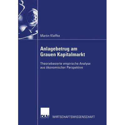 Anlagebetrug am Grauen Kapitalmarkt, Taschenbuch von Martin Klaffke, Deutscher Universitätsverlag, 978-3-8244-0662-3