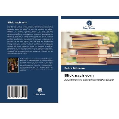 Blick nach vorn, Taschenbuch von Debra Bateman, BoD - Books on Demand, 978-620-3-56602-4