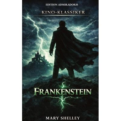 Frankenstein, Taschenbuch von Mary Wollstonecraft Shelley, Tredition, 978-3-384-89018-4