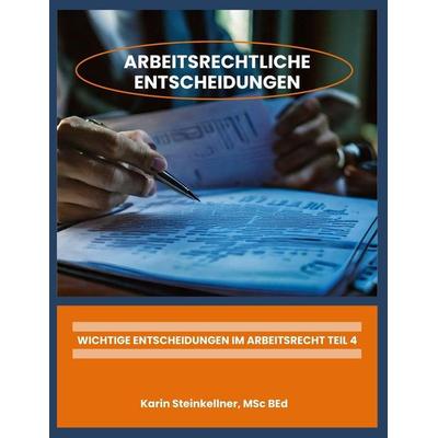 Arbeitsrechtliche Entscheidungen, Taschenbuch von Karin Steinkellner, Independently Published