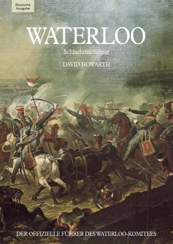 Howarth, David J. - Waterloo: A Guide to the Battlefield (Pitkin Guides) - Preis vom 11.10.2026 03:10:56 h