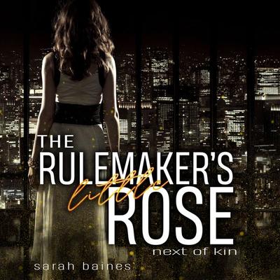 The Rulemaker's little Rose - Sarah Baines, Audio, 4066339642676