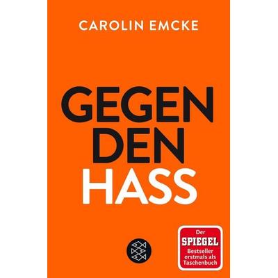 Gegen den Hass, Taschenbuch von Carolin Emcke, Fischer Taschenbuch Verlag, 978-3-596-29687-3