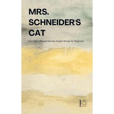 Mrs. Schneider's Cat And Other Bilingual German-English Stories for Beginners, Taschenbuch von Pomme Bilingual, Pomme Bilingual