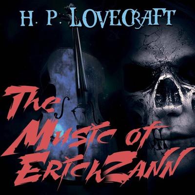 The Music of Erich Zann - Howard Phillips Lovecraft, Audio, 4099995285734