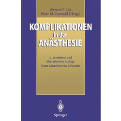 Komplikationen in der Anästhesie, Fachbücher von Peter M. Osswald, Werner F. List