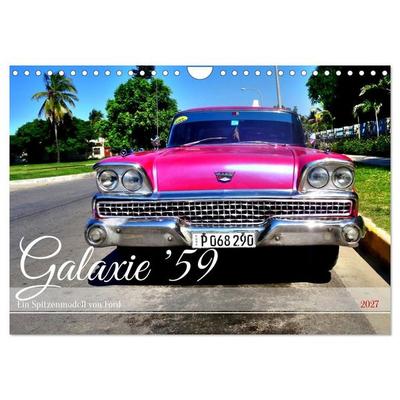 Galaxie '59 - Ein Spitzenmodell von Ford (Wandkalender 2027 DIN A4 quer), CALVENDO Monatskalender