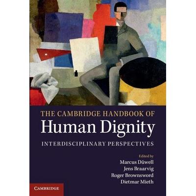 The Cambridge Handbook of Human Dignity, Gebundene Ausgabe von Marcus (Universiteit Utrecht, the Netherla Duwell, Cambridge Academic,