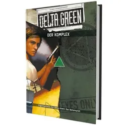 Delta Green - Der Komplex, Belletristik von Shane Ivey, Christopher Gunning