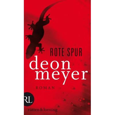 Rote Spur, Gebundene Ausgabe von Deon Meyer, Ruetten & Loening