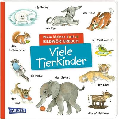 Mein kleines buntes Bildwörterbuch: Viele Tierkinder, Gebundene Ausgabe von , Carlsen, 978-3-551-17303-4