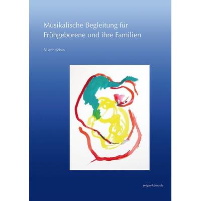 Musikalische Begleitung für Frühgeborene und ihre Familien, Taschenbuch von Susann Kobus, Reichert, L, 978-3-95490-319-1