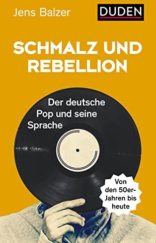 Jens Balzer - Schmalz und Rebellion: Der deutsche Pop und seine Sprache - Preis vom 01.10.2026 17:08:56 h