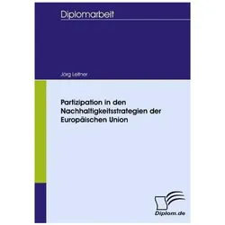Partizipation in den Nachhaltigkeitsstrategien der Europäischen Union, Fachbücher von Jörg Leitner