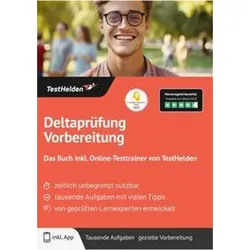 Deltaprfung Vorbereitung: Das Buch inkl. Online-Testtrainer von TestHelden, Schulbücher von Tom Wenk