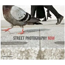 Street Photography Now, Sachbücher von Sophie Howarth, Stephen McLaren