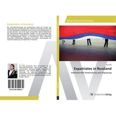 Expatriates in Russland, Taschenbuch von Eva Hua, AV Akademikerverlag, 978-3-639-39003-2
