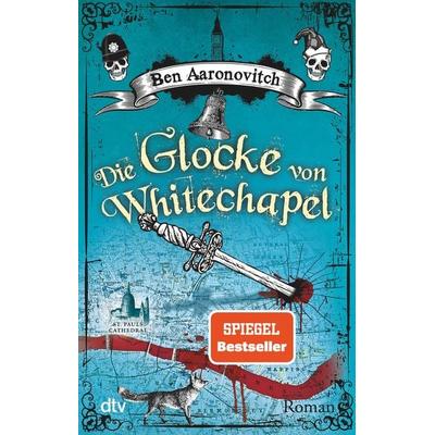 Die Glocke von Whitechapel, Taschenbuch von Ben Aaronovitch, dtv