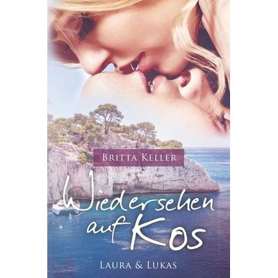 Kos-Reihe / Wiedersehen auf Kos, Taschenbuch von Britta Keller, Epubli, 978-3-7450-7898-5