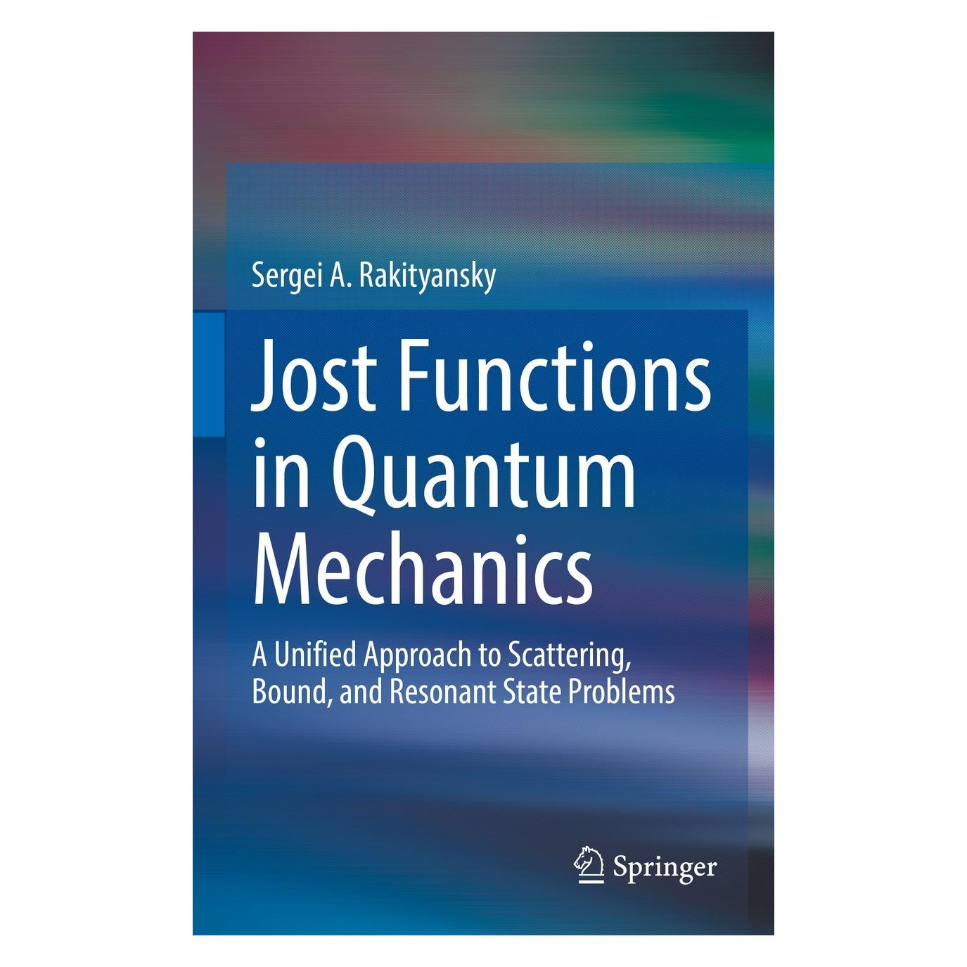 Springer Jost Functions in Quantum Mechanics (Englisch, Hardcover, Sergei A. Rakityansky) (9783031077609)