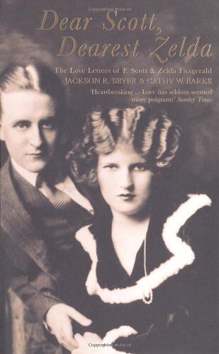 Bryer, Jackson R. - Dear Scott, Dearest Zelda: The love letters of F.Scott and Zelda Fitzgerald - Preis vom 30.09.2026 09:01:18 h