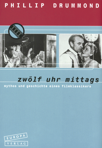 Phillip Drummond - Zwölf Uhr mittags. Mythos und Geschichte eines Filmklassikers - Preis vom 30.09.2026 09:01:18 h