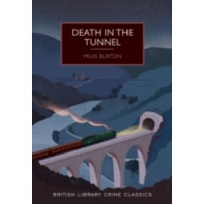 Death in the Tunnel, Taschenbuch von Miles Burton, British Library