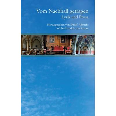 Vom Nachhall getragen, Gebundene Ausgabe von , BoD – Books on Demand, 978-3-8482-5123-0
