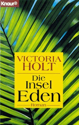 Victoria Holt - Die Insel Eden. Roman. - Preis vom 10.10.2026 11:48:34 h