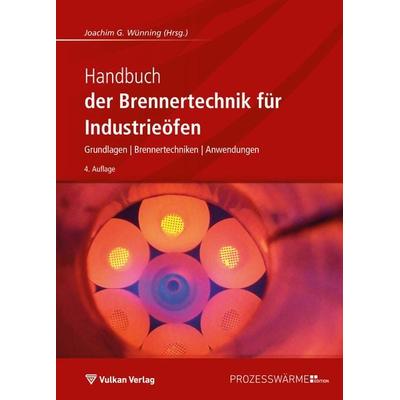 Handbuch der Brennertechnik für Industrieöfen, Taschenbuch von , Vulkan-Verlag, 978-3-8027-3181-5