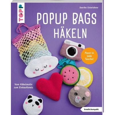 Popup Bags häkeln (kreativ.kompakt.), Taschenbuch von Doerthe Eisterlehner, Frechverlag GmbH, 978-3-7358-7215-9