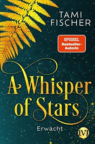 Tami Fischer - A Whisper of Stars (A Whisper of Stars 1): Erwacht - Preis vom 10.10.2026 11:48:34 h
