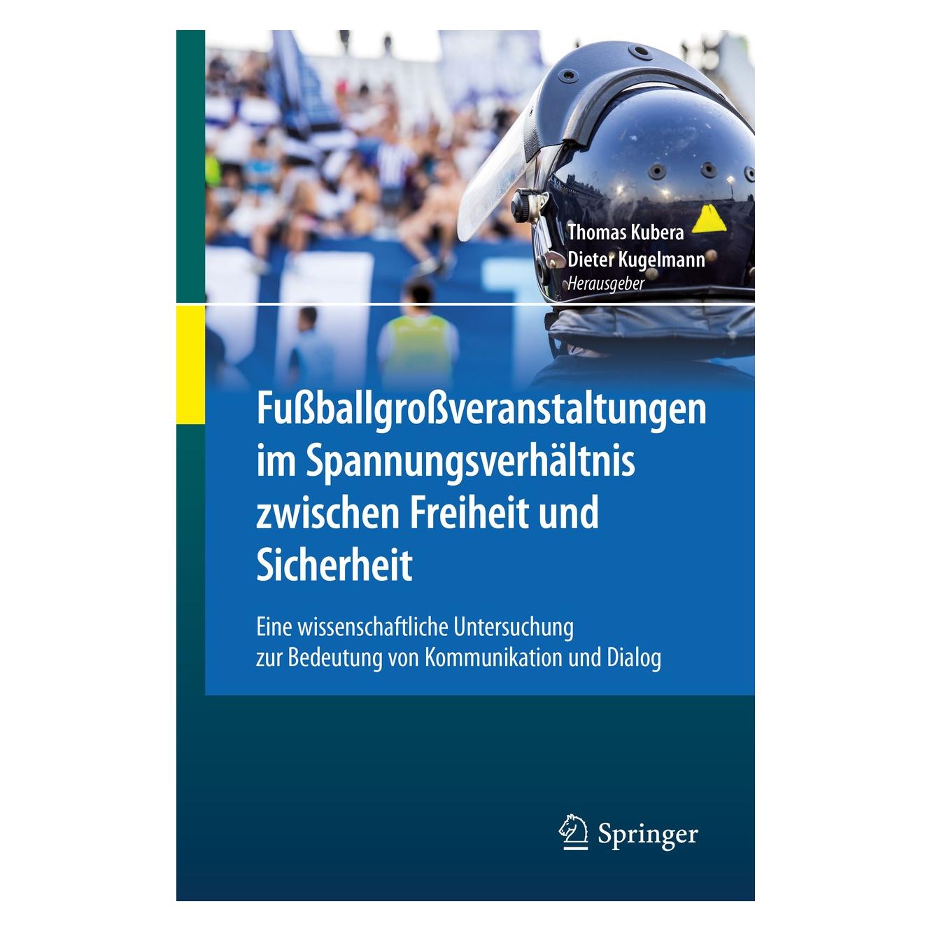Springer Fussballgrossveranstaltungen im Spannungsverhältnis zwischen Freiheit und Sicherheit (9783662588635)