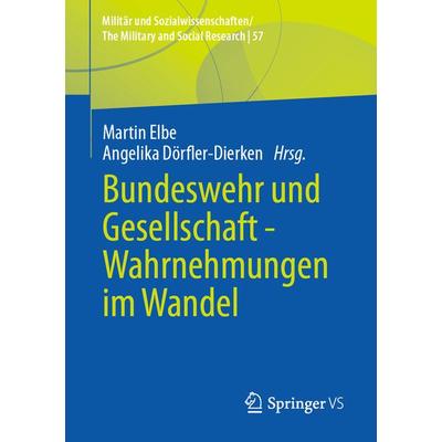 Bundeswehr und Gesellschaft - Wahrnehmungen im Wandel, Taschenbuch von , Springer Fachmedien Wiesbaden GmbH, 978-3-658-43358-1