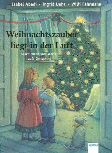 Isabel Abedi - Weihnachtszauber liegt in der Luft. Geschichten vom Warten aufs Christkind: Sonderband - Preis vom 13.10.2026 19:28:25 h