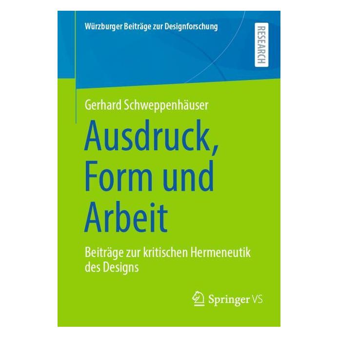 Springer Ausdruck, Form und Arbeit (Deutsch, Softcover, Gerhard Schweppenhäuser) (59045880)