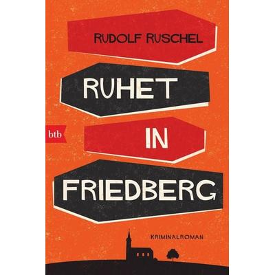 Ruhet in Friedberg, Taschenbuch von Rudolf Ruschel, btb, 978-3-442-71901-3