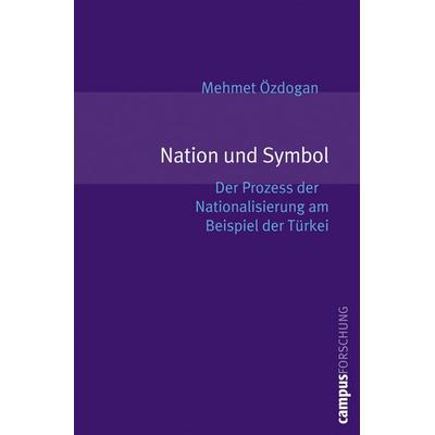Nation und Symbol, Taschenbuch von Mehmet Mihri Özdogan, Campus, 978-3-593-38366-8