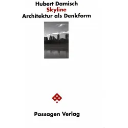 Skyline. Architektur als Denkform, Fachbücher von Hubert Damisch