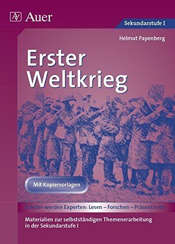 Helmut Papenberg - Erster Weltkrieg: Materialien zur selbstständigen Themenerarbeitung in der Sekundarstufe I (5. bis 10. Klasse) (Geschichte: Lesen-Forschen-Präsentieren) - Preis vom 16.10.2026 11:41:07 h
