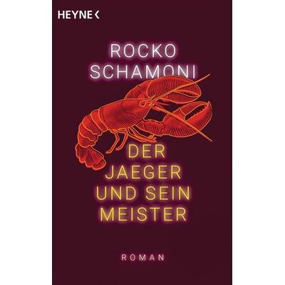 Der Jaeger und sein Meister, Taschenbuch von Rocko Schamoni, Heyne, 978-3-453-42523-1