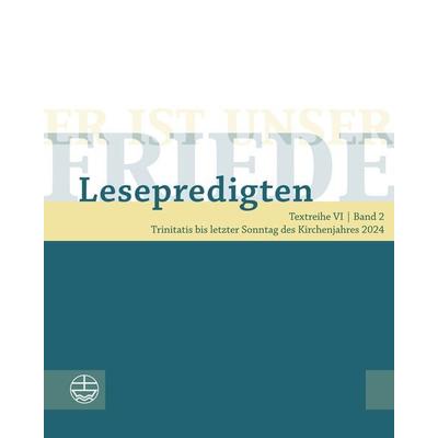 Er ist unser Friede. Lesepredigten Textreihe VI/Bd. 2, Taschenbuch von , Evangelische Verlagsanstalt