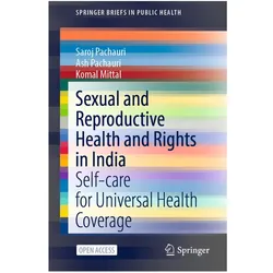 Sexual and Reproductive Health and Rights in India, Fachbücher von Ash Pachauri, Saroj Pachauri, Komal Mittal