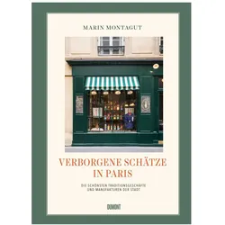 Verborgene Schätze in Paris, Reisebücher von Marin Montagut, Annika Klapper