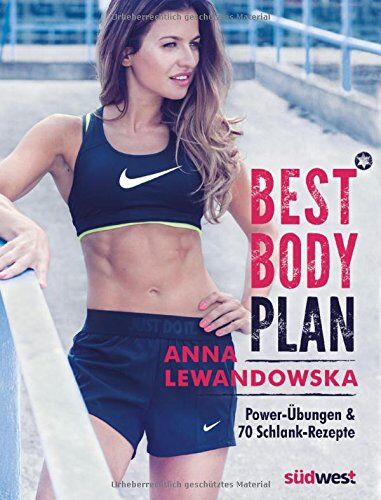 Anna Lewandowska - Best Body Plan: Power-Übungen & 70 Schlank-Rezepte - Preis vom 09.10.2026 07:28:09 h