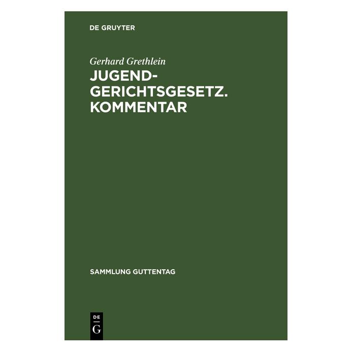 De Gruyter Grethlein:Jugendgerichtsgesetz. Komment (Deutsch, Hardcover, Gerhard Grethlein) (67767418)