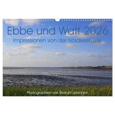 Ebbe und Watt 2026. Impressionen von der Nordseeküste (Wandkalender 2026 DIN A3 quer), CALVENDO Monatskalender