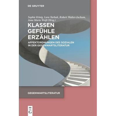 Klassen. Gefühle. Erzählen, Taschenbuch von , De Gruyter, 978-3-11-162514-0