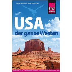Reise Know-How USA - der ganze Westen, Reisebücher von Hans-R. Grundmann, Isabel Synnatschke